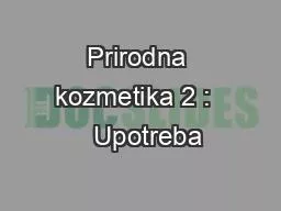 Prirodna kozmetika 2 :    Upotreba