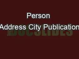 Person Address City Publication