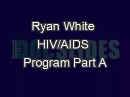 Ryan White HIV/AIDS Program Part A