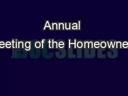 PPT-Annual Meeting of the Homeowners