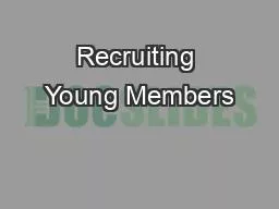 Recruiting Young Members