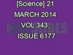 [Science] 21 MARCH 2014 VOL 343, ISSUE 6177