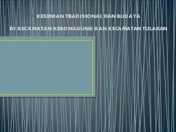 KESENIAN TRADISIONAL DAN BUDAYA