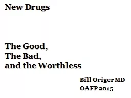 New Drugs The Good,  The Bad,