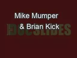 Mike Mumper   & Brian Kick