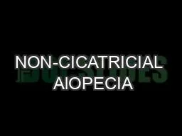 PPT-NON-CICATRICIAL AlOPECIA