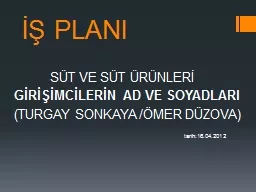 PPT-İŞ PLANI SÜT VE SÜT ÜRÜNLERİ