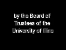 by the Board of Trustees of the University of Illino