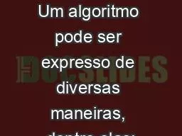 capa Algoritmos Um algoritmo pode ser expresso de diversas maneiras, dentre elas: