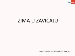 PPT-Ivana Gluhačić , OŠ Julija Klovića, Zagreb