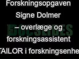 Forskningsopgaven Signe Dolmer – overlæge og forskningsassistent på TAILOR i forskningsenheden