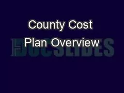 County Cost Plan Overview