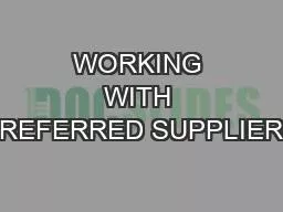 WORKING WITH PREFERRED SUPPLIERS