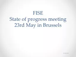 PPT-FISE State of progress meeting 23rd May in Brussels