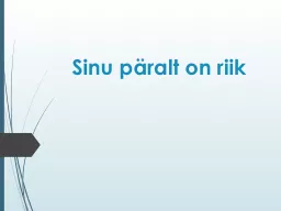 Sinu päralt on riik „Tahan järgneda sul“