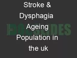 Stroke & Dysphagia  Ageing Population in the uk