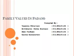 Family Values In Padang 			Compiled By :