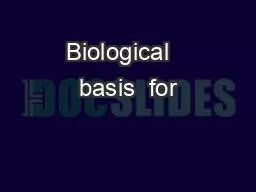 Biological   basis  for