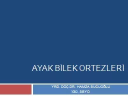 Ayak  bİlek   ortezlerİ