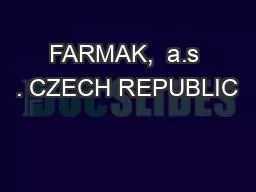 FARMAK,  a.s . CZECH REPUBLIC