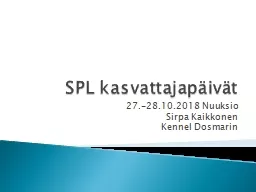 SPL kasvattajapäivät 27.-28.10.2018 Nuuksio