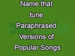 PPT-Name that tune Paraphrased Versions of Popular Songs