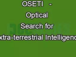 OSETI   - Optical Search for Extra-terrestrial Intelligence