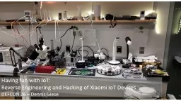 Having fun with IoT:  Reverse Engineering and Hacking of Xiaomi IoT Devices