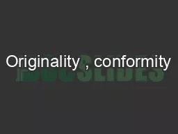Originality , conformity