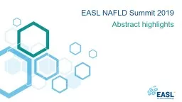 PPT-Abstract highlights EASL NAFLD Summit 2019