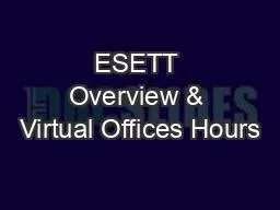 ESETT Overview & Virtual Offices Hours