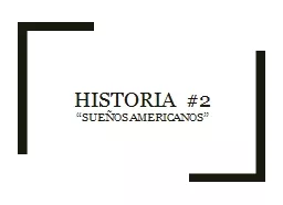 PPT-HISTORIA #2 “ SUEÑOS AMERICANOS”