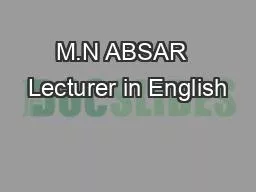 M.N ABSAR  Lecturer in English