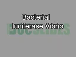 Bacterial  luciferase Vibrio