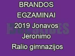 BRANDOS EGZAMINAI 2019 Jonavos Jeronimo Ralio gimnazijos