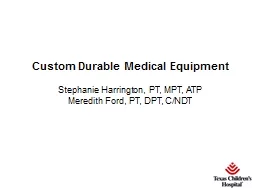 Custom Durable Medical Equipment