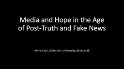 PPT-Media and Hope in the Age of Post-Truth and Fake News