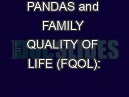 PANDAS and FAMILY QUALITY OF LIFE (FQOL):