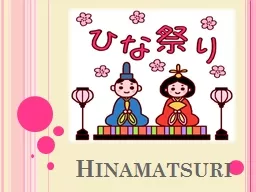 Hinamatsuri When is  hinamatsuri
