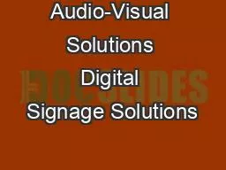 Audio-Visual Solutions Digital Signage Solutions