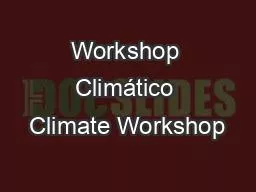 PPT-Workshop Climático Climate Workshop