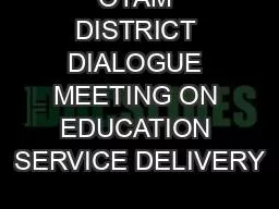 PPT-OYAM DISTRICT DIALOGUE MEETING ON EDUCATION SERVICE DELIVERY