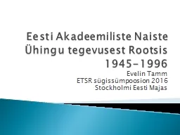 Eesti Akadeemiliste Naiste Ühingu tegevusest Rootsis 1945-1996