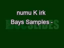 PPT-numu K irk Bays Samples -