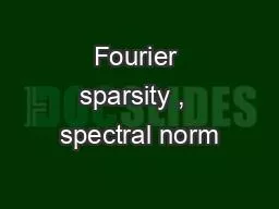 PPT-Fourier sparsity , spectral norm