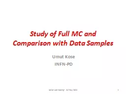 Study of Full MC and Comparison with Data Samples