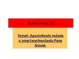 Katecheza 10 Temat : Apostołowie mówią