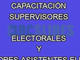 CURSO DE CAPACITACIÓN SUPERVISORES  ELECTORALES Y CAPACITADORES-ASISTENTES ELECTORALES