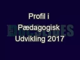 PPT-Profil i Pædagogisk Udvikling 2017