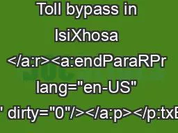 Toll bypass in IsiXhosa </a:r><a:endParaRPr lang=